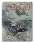 BERND ZIMMER Text von Jürgen Schilling 44 Seiten, farbige Abbildungen FARBBAD GALERIE (Galerie Hans Barlach), Hamburg 1984 